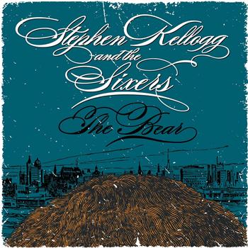 The Bear (album cover courtesy of Stephen Kellogg and the Sixers) The Bear (album cover courtesy of Stephen Kellogg and the Sixers)